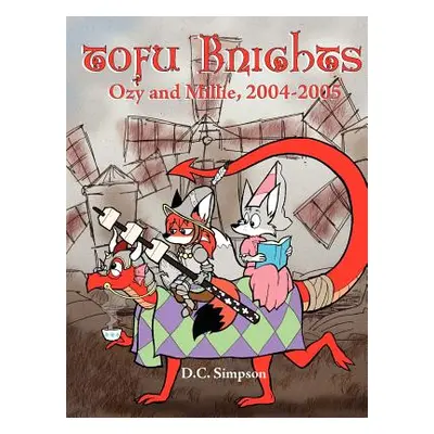 "Tofu Knights: Ozy and Millie, 2004-2005" - "" ("Simpson D. C.")