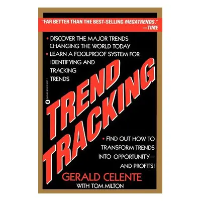 "Trend Tracking: The System to Profit from Today's Trends" - "" ("Celente Gerald")