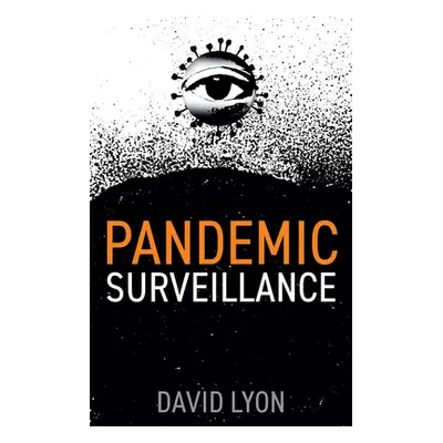 "Pandemic Surveillance" - "" ("Lyon David")