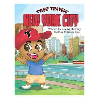 "Tyler Travels - New York City" - "" ("Downey Lucius")