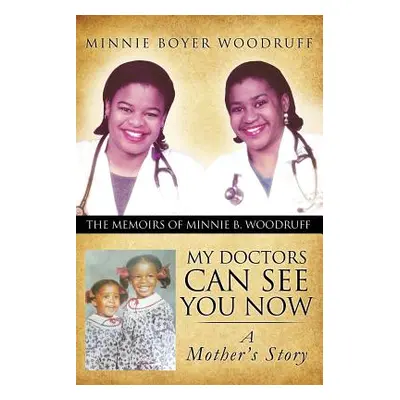 "My Doctors Can See You Now" - "" ("Woodruff Minnie Boyer")