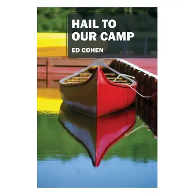 "Hail to Our Camp" - "" ("Cohen Ed")