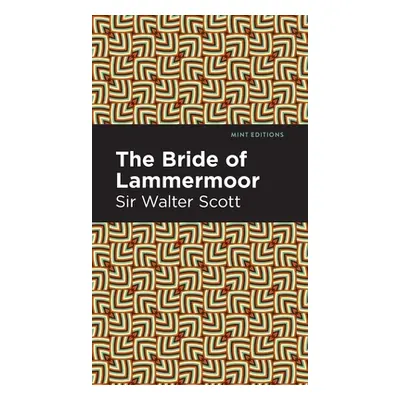 "The Bride of Lammermoor" - "" ("Scott Walter Sir")