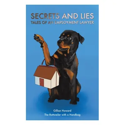 "Secrets and Lies - Tales of an Employment Lawyer" - "" ("Howard Gillian")