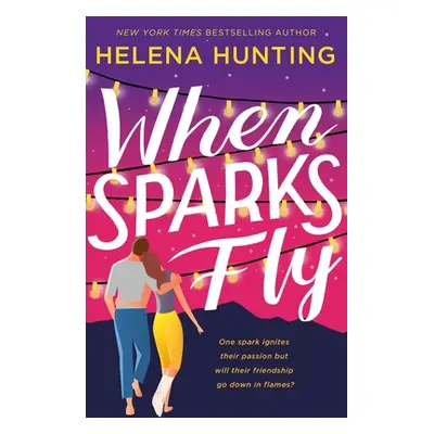 "When Sparks Fly" - "" ("Hunting Helena")