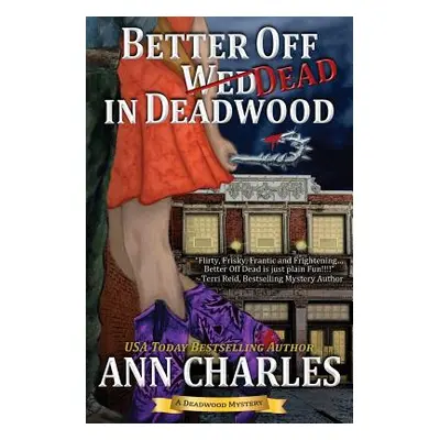 "Better Off Dead in Deadwood" - "" ("Charles Ann")