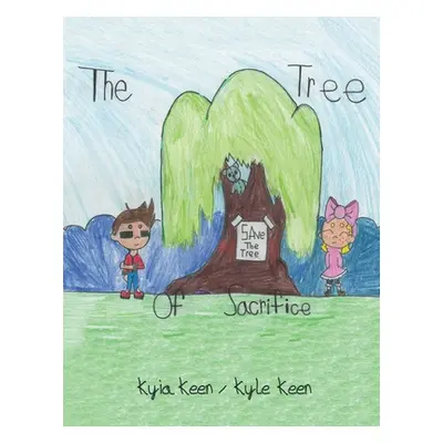 "The Tree of Sacrifice" - "" ("Kyia Keen / Kyle Keen")