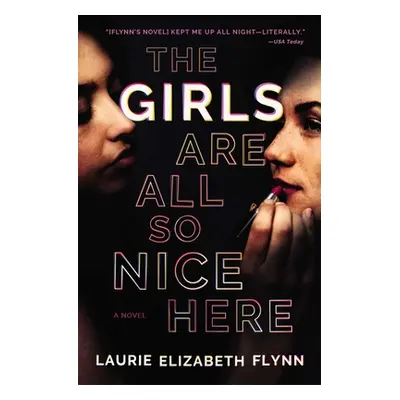 "The Girls Are All So Nice Here" - "" ("Flynn Laurie Elizabeth")