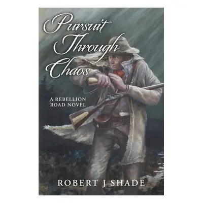 "Pursuit Through Chaos" - "" ("Shade Robert J.")