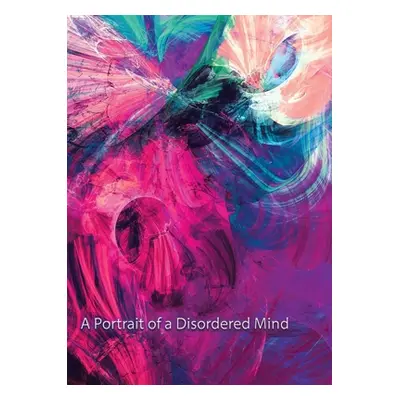 "A Portrait of A Disordered Mind" - "" ("Stark Madhavendra")