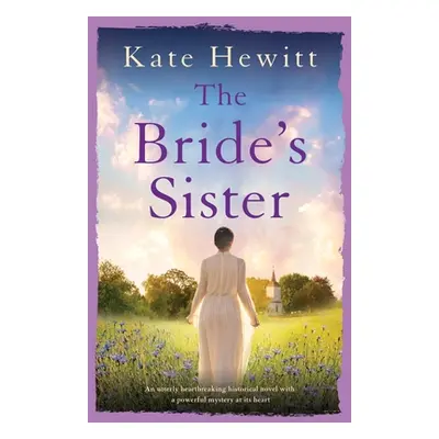 "The Bride's Sister: An utterly heartbreaking historical novel with a powerful mystery at its he