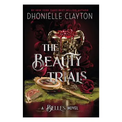 "Beauty Trials" - "" ("Clayton Dhonielle")