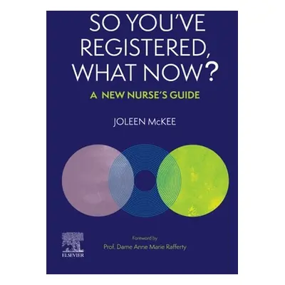 "So You've Registered, What Now?: A New Nurse's Guide." - "" ("McKee Joleen")