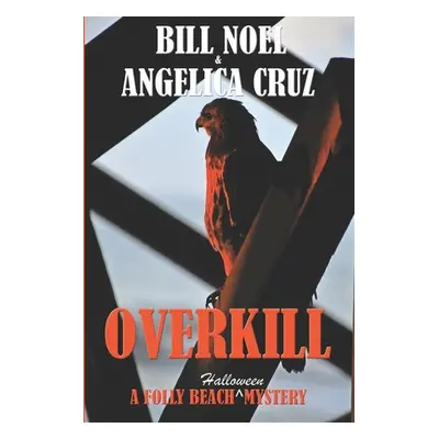 "Overkill" - "" ("Noel Bill")