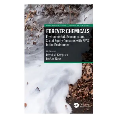 "Forever Chemicals: Environmental, Economic, and Social Equity Concerns with PFAS in the Environ