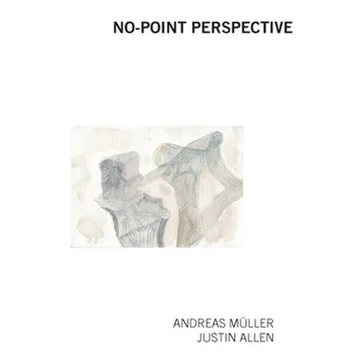 "No-Point Perspective" - "" ("Mller Andreas")