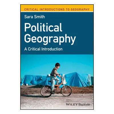 "Political Geography: A Critical Introduction" - "" ("Smith Sara")