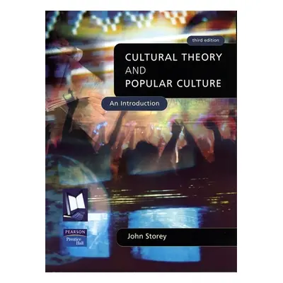 "Cultural Theory and Popular Culture: An Introduction" - "" ("Storey John")