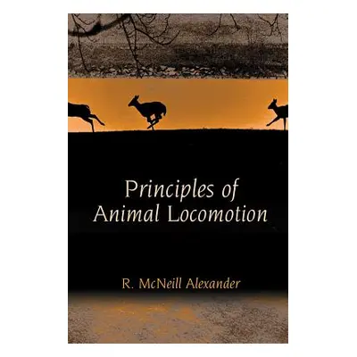 "Principles of Animal Locomotion" - "" ("Alexander R. McNeill")