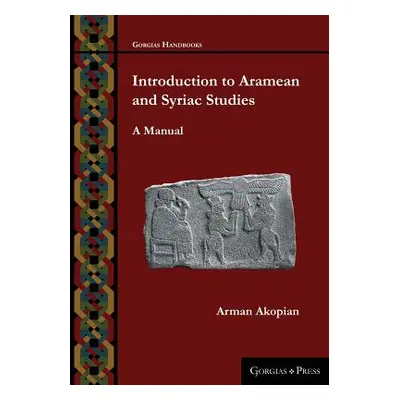 "Introduction to Aramean and Syriac Studies: A Manual" - "" ("Akopian Arman")