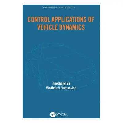 "Control Applications of Vehicle Dynamics" - "" ("Yu Jingsheng")