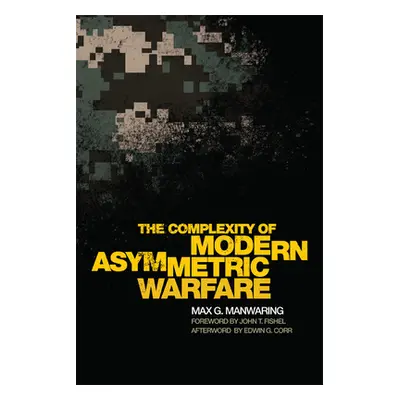 "The Complexity of Modern Asymmetric Warfare: Volume 8" - "" ("Manwaring Max G.")