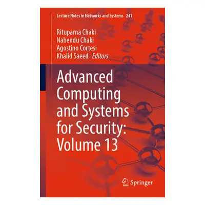 "Advanced Computing and Systems for Security: Volume 13" - "" ("Chaki Rituparna")