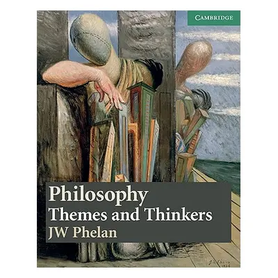 "Philosophy: Themes and Thinkers" - "" ("Phelan J. W.")