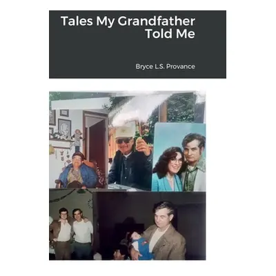 "Tales My Grandfather Told Me" - "" ("Spangler-Provance Bryce")