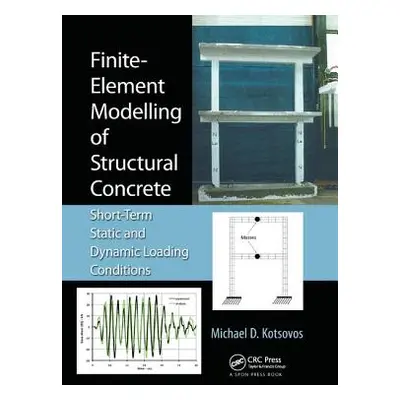 "Finite-Element Modelling of Structural Concrete: Short-Term Static and Dynamic Loading Conditio