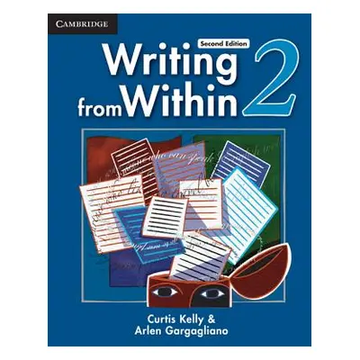 "Writing from Within Level 2 Student's Book" - "" ("Kelly Curtis")