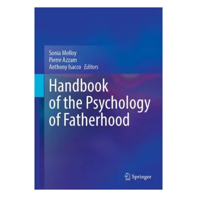 "Handbook of the Psychology of Fatherhood" - "" ("Molloy Sonia")