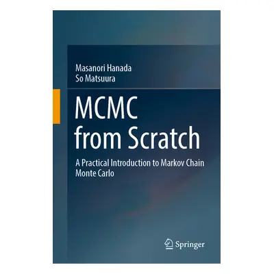 "MCMC from Scratch: A Practical Introduction to Markov Chain Monte Carlo" - "" ("Hanada Masanori