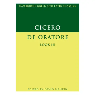 "Cicero: de Oratore Book III" - "" ("Cicero Marcus Tullius")