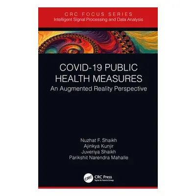 "Covid-19 Public Health Measures: An Augmented Reality Perspective" - "" ("F. Shaikh Nuzhat")