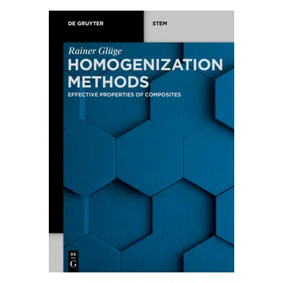 "Homogenization Methods: Effective Properties of Composites" - "" ("Glge Rainer")