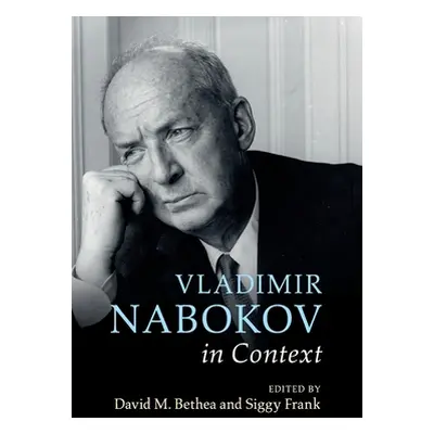 "Vladimir Nabokov in Context" - "" ("Bethea David M.")