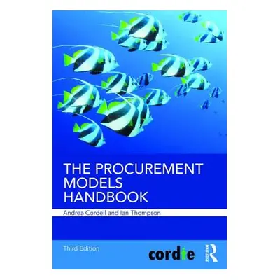 "The Procurement Models Handbook" - "" ("Cordell Andrea")