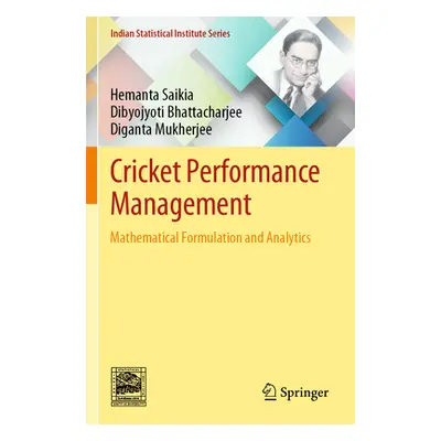 "Cricket Performance Management: Mathematical Formulation and Analytics" - "" ("Saikia Hemanta")