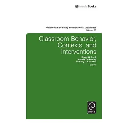 "Classroom Behavior, Contexts, and Interventions" - "" ("Cook Bryan G.")