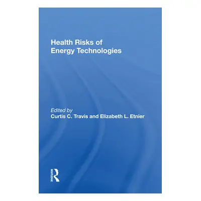 "Health Risks of Energy Technologies" - "" ("Travis Curtis")