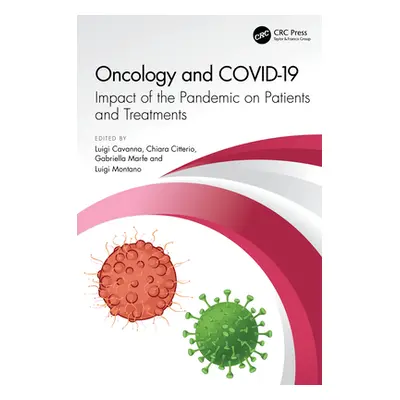 "Oncology and COVID 19: Impact of the Pandemic on Patients and Treatments" - "" ("Cavanna Luigi"