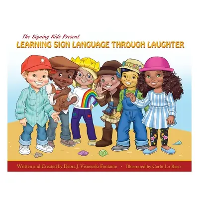 "The Signing Kids Present Learning Sign Language Through Laughter" - "" ("Visneuski Fontaine Deb