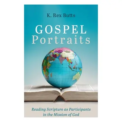 "Gospel Portraits" - "" ("Butts K. Rex")