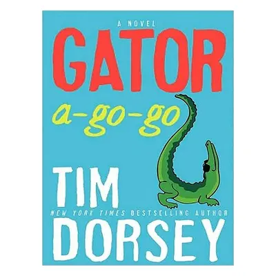 "Gator A-Go-Go" - "" ("Dorsey Tim")