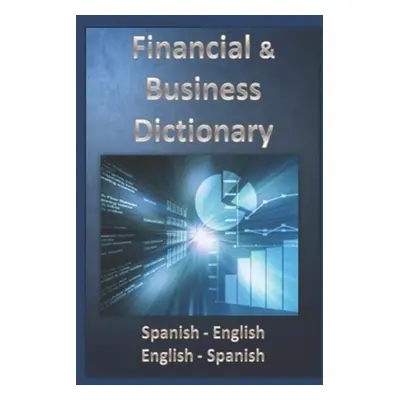 "Financial & Business Dictionary Spanish - English - English Spanish" - "" ("Sanchez Esteban Bas