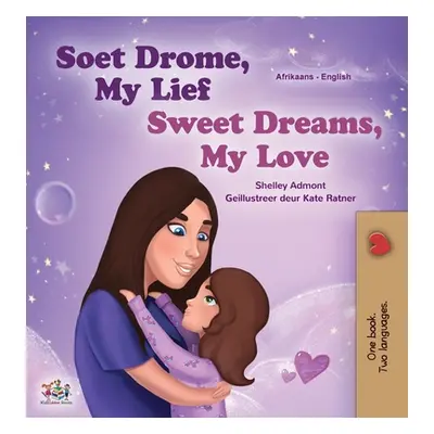 "Sweet Dreams, My Love (Afrikaans English Bilingual Book for Kids)" - "" ("Admont Shelley")