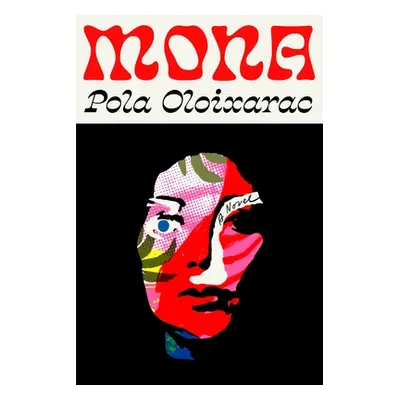 "Mona" - "" ("Oloixarac Pola")