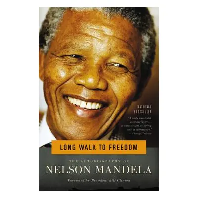 "Long Walk to Freedom: The Autobiography of Nelson Mandela" - "" ("Mandela Nelson")