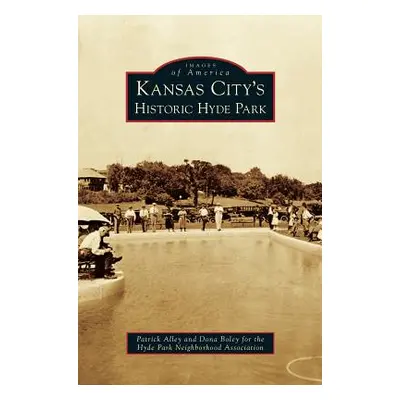 "Kansas City's Historic Hyde Park" - "" ("Alley Patrick")